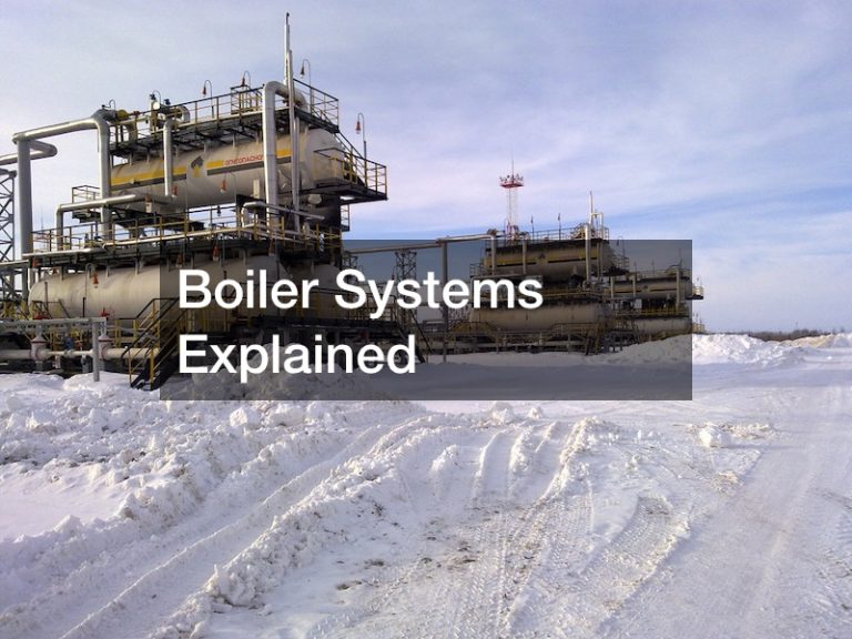 Boiler Systems Explained