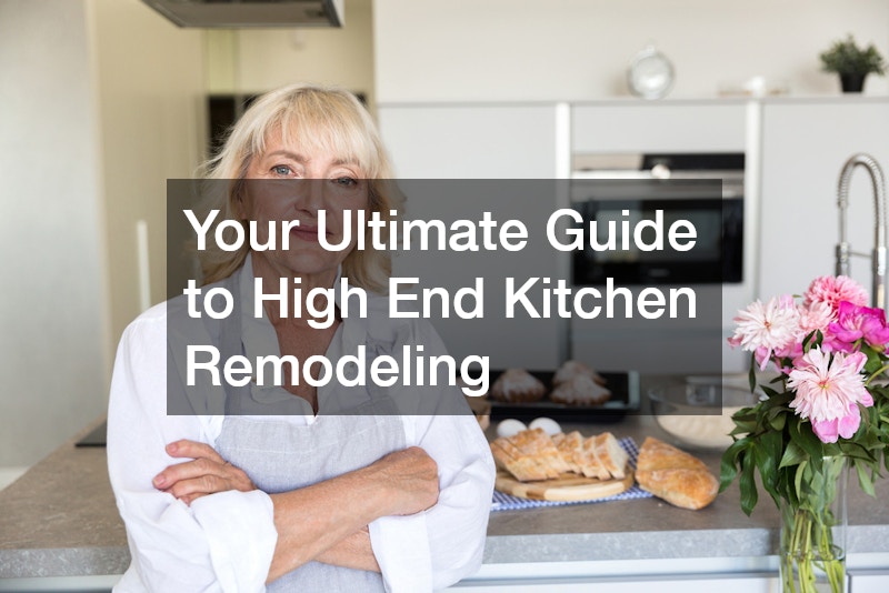 Your Ultimate Guide to High End Kitchen Remodeling